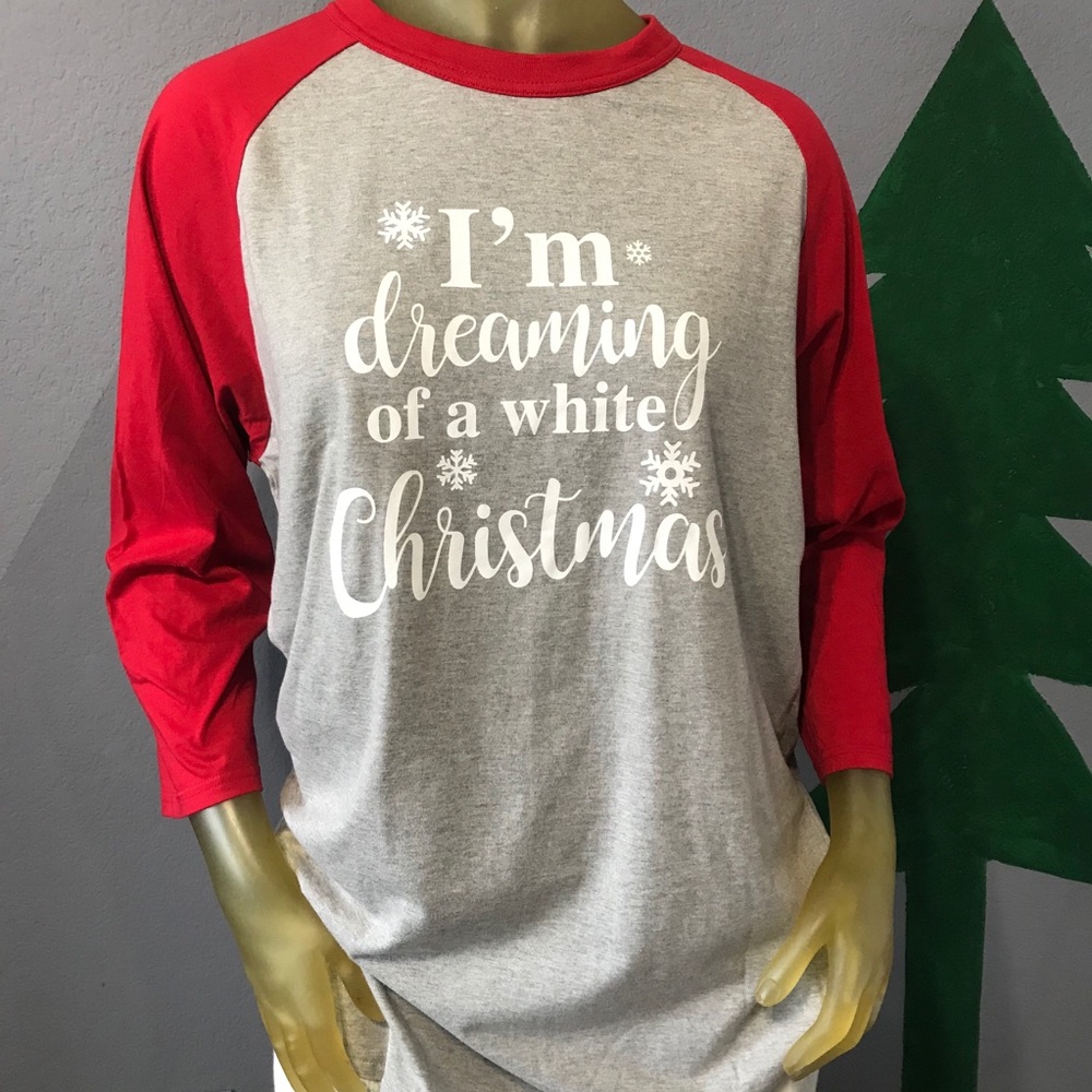 I’m Dreaming Of A White Christmas 🎄 3/4 Sleeve T